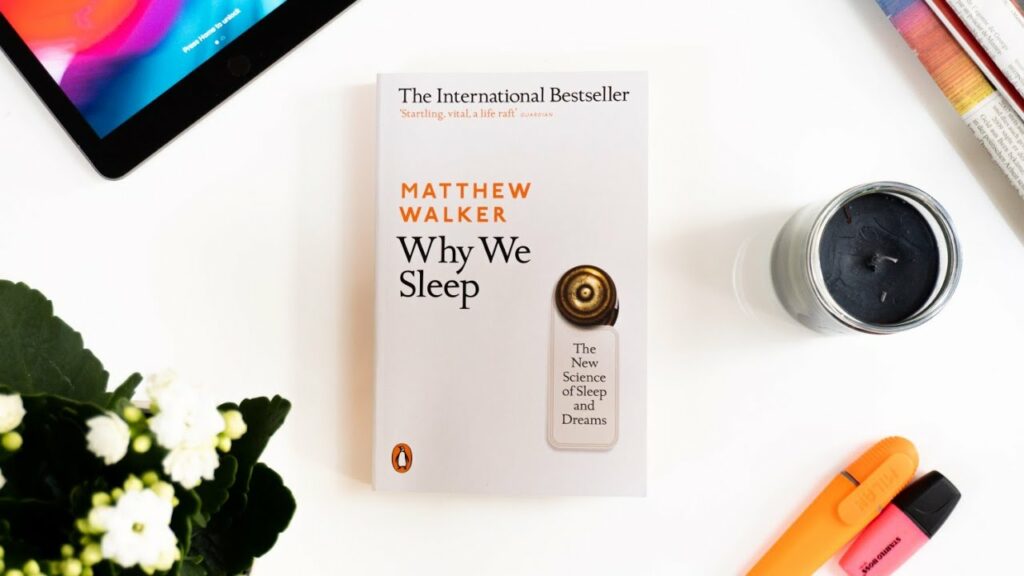 Why We Sleep by Matthew Walker Book Summary